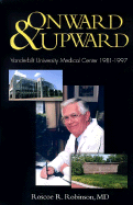 Onward and Upward: Vanderbilt University Medical Center 1981-1997