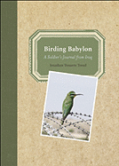 Birding Babylon: a Soldier's Journal From Iraq