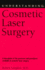 Understanding Cosmetic Laser Surgery (Understanding Health and Sickness Series)