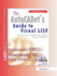 The Autocadet's Guide to Visual Lisp