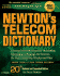Newton's Telecom Dictionary: Covering Telecommunications, Networking, Information Technology, Computing and the Internet (20th Edition)