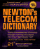 Newton's Telecom Dictionary, 21st Edition: Covering Telecommunications, Networking, Information Technology, the Internet, Fiber Optics, Rfid, Wireless, and Voip