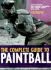 The Complete Guide to Paintball