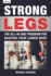Strong Legs: The All-In-One Program for Shaping Your Lower Body - Over 200 Workouts
