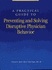 A Practical Guide to Preventing and Solving Disruptive Physician Behavior