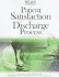 Patient Satisfaction and the Discharge Process: Evidence-Based Best Practices