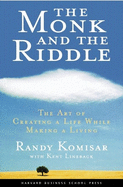 The Monk and the Riddle: the Art of Creating a Life While Making a Living