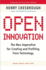 Open Innovation: the New Imperative for Creating and Profiting From Technology