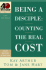 Being a Disciple: Counting the Real Cost (40-Minute Bible Studies)