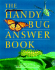 The Handy Bug Answer Book