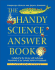 The Handy Science Answer Book (Revised and Expanded)