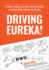 Driving Eureka! : Problem-Solving With Data-Driven Methods & the Innovation Engineering System