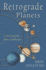 Retrograde Planets: Traversing the Inner Landscape