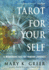 Tarot for Your Self: a Workbook for the Inward Journey (35th Anniversary Edition)