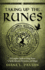 Taking Up the Runes: a Complete Guide to Using Runes in Spells, Rituals, Divination, and Magic (Weiser Classics Series)