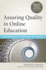 Assuring Quality in Online Education: Practices and Processes at the Teaching, Resource, and Program Levels
