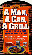 A Man, a Can, a Grill