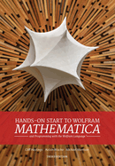 Hands-on Start to Wolfram Mathematica: and Programming With the Wolfram Language