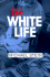 The White Life