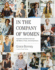 In the Company of Women: Inspiration and Advice From Over 100 Makers, Artists, and Entrepreneurs