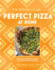 Artisanal Kitchen: Perfect Pizza at Home, the: From the Essential Dough to the Tastiest Toppings