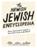 The Newish Jewish Encyclopedia: From Abraham to Zabar's and Everything in Between