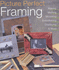 Picture Perfect Framing: Making, Matting, Mounting, Embellishing, Displaying and More