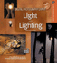 Digital Photography Expert: Light and Lighting: the Definitive Guide for Serious Digital Photographers (a Lark Photography Book)