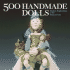 500 Handmade Dolls: Modern Explorations of the Human Form (500 Series)