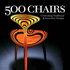 500 Chairs: Celebrating Traditional and Innovative Designs
