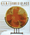 A Beginner's Guide to Kiln-Formed Glass: * Fused * Slumped * Cast