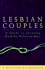 Lesbian Couples: a Guide to Creating Healthy Relationships