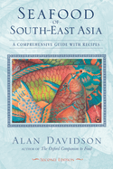 Seafood of South-East Asia: a Comprehensive Guide With Recipes