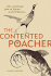 Contented Poachers Epicurean Odyssey: Tales and Recipes From an Epicure in the Wilderness