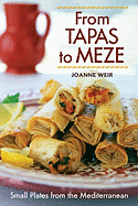 From Tapas to Meze: Small Plates From the Mediterranean