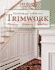 Decorating With Architectural Trimwork: Planning, Designing, Installing
