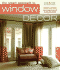 The Smart Approach to Window Decor (Smart Approach to Series)