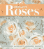 Complete Roses: a Foolproof Growers Guide