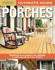 Ultimate Guide: Porches (Home Improvement)