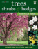 Trees, Shrubs & Hedges for Your Home: Secrets for Selection and Care (Creative Homeowner) 1, 000+ Plant Descriptions and 550 Photos-Design Your Landscape and Enhance Your Outdoor Space