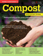 Home Gardener's Compost-Making and Using Garden, Potting and Seeding Composts (Specialist Guide)