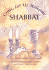 Come, Let Us Welcome Shabbat (English and Hebrew Edition)