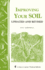 Improving Your Soil: Storey's Country Wisdom Bulletin a-202