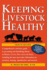 Keeping Livestock Healthy: a Comprehensive Veterinary Guide to Preventing and Identifying Disease in Horses, Cattle, Swine, Goats & Sheep, 4th Edition