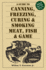 A Guide to Canning, Freezing, Curing and Smoking Meat, Fish and Game