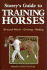 Storey's Guide to Training Horses