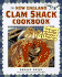 The New England Clam Shack Cookbook: Favorite Recipes From Clam Shacks, Lobster Pounds & Chowder Houses
