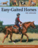 Easy-Gaited Horses: Gentle, Humane Methods for Training and Riding Gaited Pleasure Horses