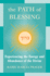 The Path of Blessing: Experiencing the Energy and Abundance of the Divine
