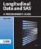 Longitudinal Data and Sas: a Programmer's Guide